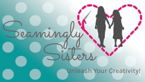 Seamingly Sisters